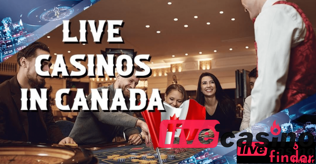 Live casino's in Canada.