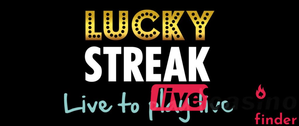 Lucky Streak Live Lai spēlētu tiešraidē.