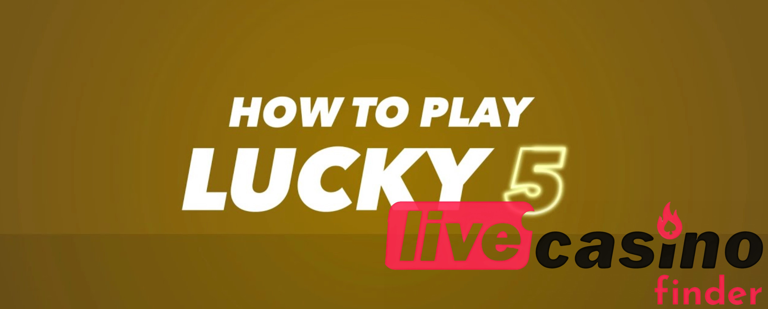 Lucky 5 Live How To Play.